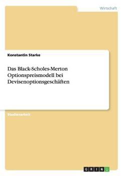Paperback Das Black-Scholes-Merton Optionspreismodell bei Devisenoptionsgeschäften [German] Book