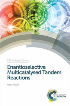 Hardcover Enantioselective Multicatalysed Tandem Reactions: AAA Book