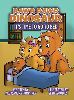Hardcover Rawr Rawr Dinosaur: It's Time to go to Bed Book