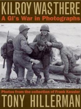 Hardcover Kilroy Was There: A GI's War in Photographs Book