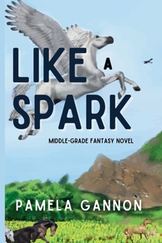 Paperback Like a Spark: Middle-grade Heroic Fantasy Novel Book