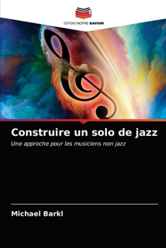 Paperback Construire un solo de jazz [French] Book