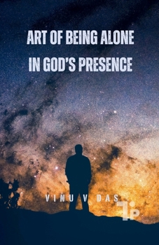 Art of Being Alone in God's Presence