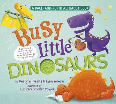 Board book Busy Little Dinosaurs: A Back-And-Forth Alphabet Book