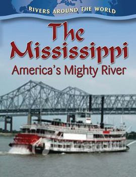 Hardcover The Mississippi: America's Mighty River Book