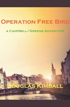 Paperback Operation Free Bird, a Campbell/Greene Adventure Book