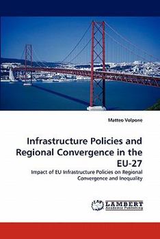 Paperback Infrastructure Policies and Regional Convergence in the EU-27 Book