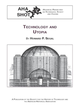 Technology and Utopia - Book  of the Historical Perspectives on Technology