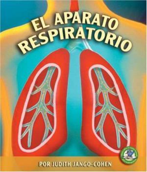 El Aparato Respiratorio / The Respiratory System - Book  of the El Cuerpo Humano