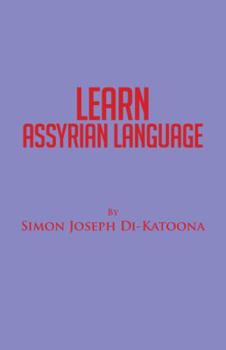 Paperback Learn Assyrian Language: Derivative of Aramaic Language Book