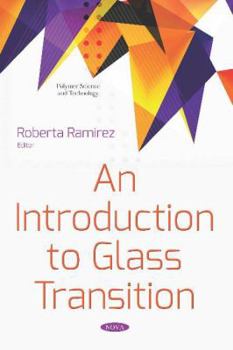 Paperback An Introduction to Glass Transition (Polymer Science and Technology) Book