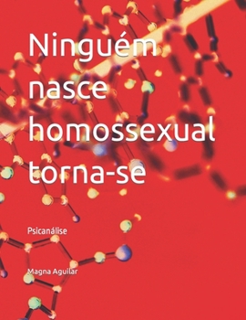 Paperback Ninguém nasce homossexual torna-se: Psicanálise [Portuguese] Book