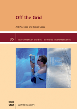 Paperback Off the Grid: Art Practices and Public Space Book