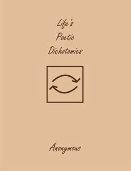 Life's Poetic Dichotomies