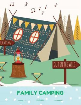 Paperback Family Camping Journal: Camping Diary: RV Camping Journal, Perfect Camping Gift for Campers with 150 Pages of Writing Prompts (Camping Accesso Book