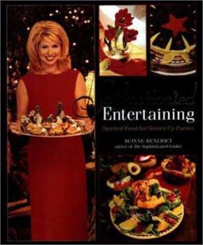 Mass Market Paperback Sophisticated Entertaining: Spirited Food for Grown-Up Parties Book