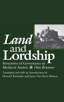 Hardcover Land and Lordship: Structures of Governance in Medieval Austria Book