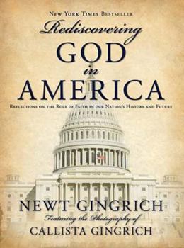 Hardcover Rediscovering God in America: Reflections of the Role of Faith in Our Nation's History and Future Book