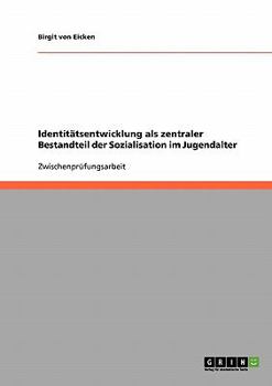 Paperback Identitätsentwicklung als zentraler Bestandteil der Sozialisation im Jugendalter [German] Book