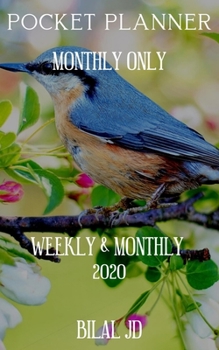 POCKET PLANNER MONTHLY ONLY: WEEKLY MONTHLY PLANNER 2020: 2020 CALENDAR: JAN 1st - DEC 31
