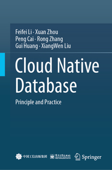 Hardcover Cloud Native Database: Principle and Practice Book