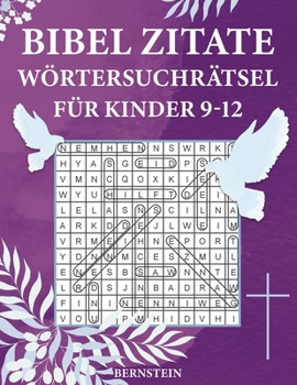 Paperback Bibel Zitate Wörtersuchrätsel für Kinder 9-12: 100 Extra Große Wortsuchrätsel mit Lösungen [German] Book