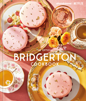 Hardcover The Official Bridgerton Cookbook Book