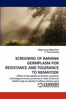 SCREENING OF BANANA GERMPLASM FOR RESISTANCE AND TOLERANCE TO NEMATODE