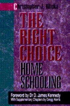 Paperback The Right Choice: Home Schooling Book
