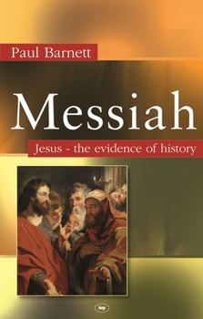 Paperback Messiah: Jesus - The Evidence of History Book