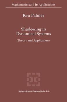 Paperback Shadowing in Dynamical Systems: Theory and Applications Book