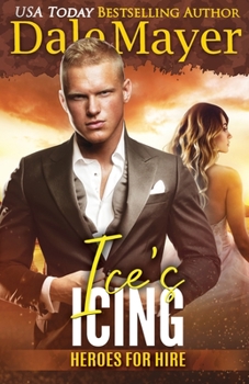 Ice's Icing: A SEALs of Honor World Novel - Book #21 of the Heroes for Hire