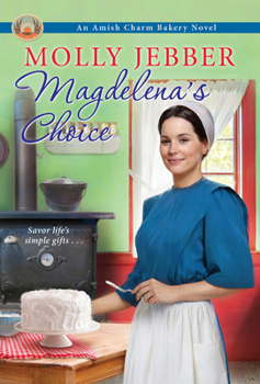 Magdelena's Choice - Book #5 of the Amish Charm Bakery