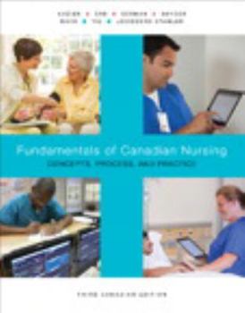 Hardcover Fundamentals of Canadian Nursing: Concepts, Process, and Practice, Third Canadian Edition (3rd Edition) Book