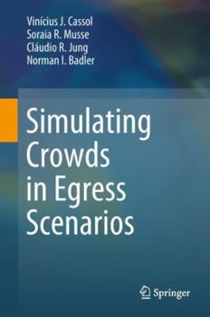 Hardcover Simulating Crowds in Egress Scenarios Book