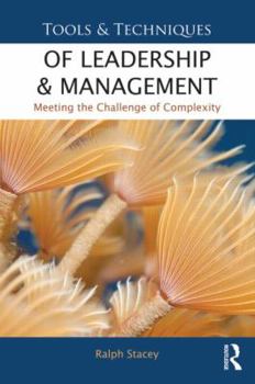 Paperback Tools and Techniques of Leadership and Management: Meeting the Challenge of Complexity Book