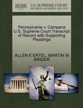 Paperback Pennsylvania V. Campana U.S. Supreme Court Transcript of Record with Supporting Pleadings Book