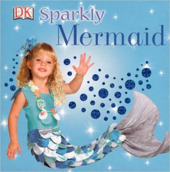 Sparkly Mermaid (DK Sparkly) - Book  of the DK Sparkly