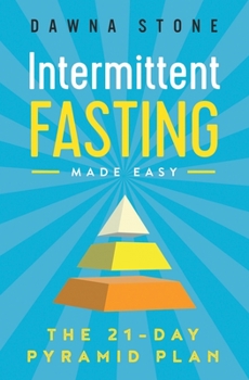 Paperback Intermittent Fasting Made Easy: The 21-Day Pyramid Plan Book