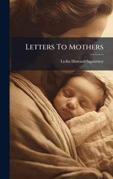 Hardcover Letters To Mothers Book