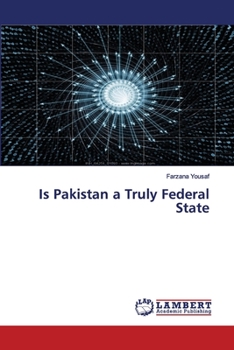 Paperback Is Pakistan a Truly Federal State Book