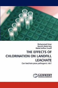 Paperback The Effects of Chlorination on Landfill Leachate Book