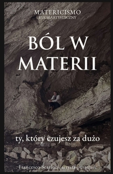 BÓL W MATERII: ty, który czujesz za duzo (Polish Edition)