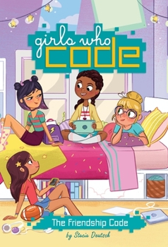 The Friendship Code - Book #1 of the Girls Who Code
