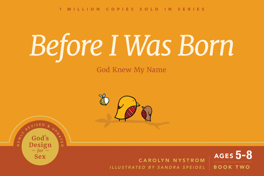 Before I Was Born: Designed for Parents to Read to Their Child at Ages 5 Through 8 (Gods Design for Sex) - Book #2 of the God's Design for Sex