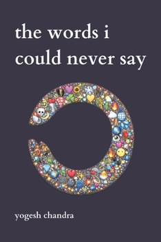 Paperback The Words I Could Never Say: Bipolar Poetry Book