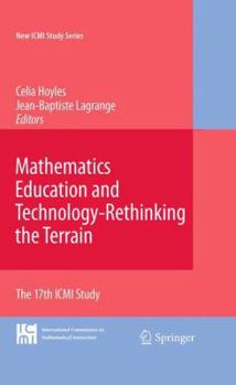 Paperback Mathematics Education and Technology-Rethinking the Terrain: The 17th ICMI Study Book