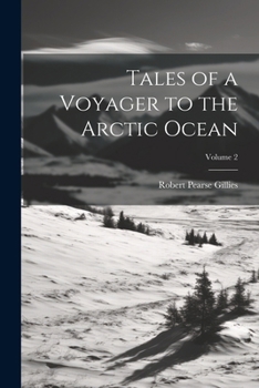 Paperback Tales of a Voyager to the Arctic Ocean; Volume 2 Book