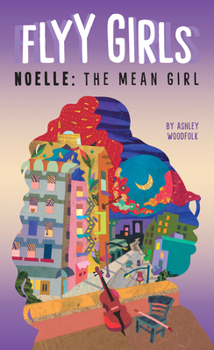 Noelle: The Mean Girl - Book #3 of the Flyy Girls