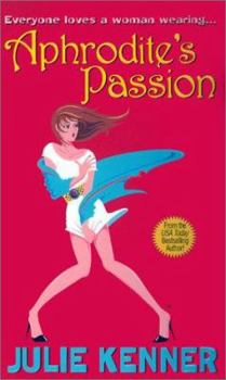 Aphrodite's Passion (Aphrodite) - Book #2 of the Extraordinarily Yours